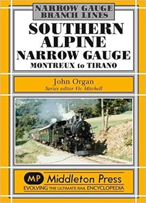 Narrow Gauge Branch Lines : Southern Alpine Narrow Gauge