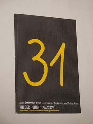 Bild des Verkufers fr Programmheft 31 Badisches Staatstheater Karlsruhe 2005/06. WILDER HONIG / (PLATONOW) nach Tschechow von Frayn. Regie: Albert Lang, Ausstattung: Peter Schubert. Mit Angela Meyer, Timo Tank, Claudia Frost, Michael Rademacher, Andre Wagner, Anne-Kathrin Bartholomus, Thomas Gerber, Stefan Viering, Thomas Unger, Friedhelm Becker, Mona Petri zum Verkauf von Fast alles Theater! Antiquariat fr die darstellenden Knste