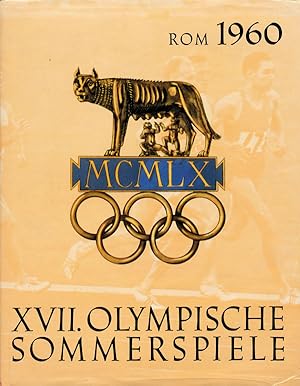 Olympia 1960. Ein Bericht über die XVII. Olympischen Sommerspiele in Rom. Offizielle Publikation ...