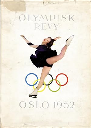 Olympisk Revy. En Bildereportasje fra de VI.Olympiske Vinterleker Oslo 1952.