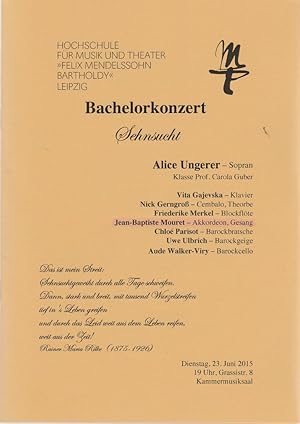 Immagine del venditore per Programmheft BACHELORKONZERT SEHNSUCHT ALICE UNGERER 23. Juni 2015 Kammermusiksaal venduto da Programmhefte24 Schauspiel und Musiktheater der letzten 150 Jahre