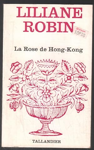 Seller image for La rose de Hong-Kong for sale by librairie philippe arnaiz