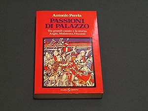 Imagen del vendedor de Perria Antonio. Passioni di Palazzo. SugarCo Edizioni. 1981-I a la venta por Amarcord libri