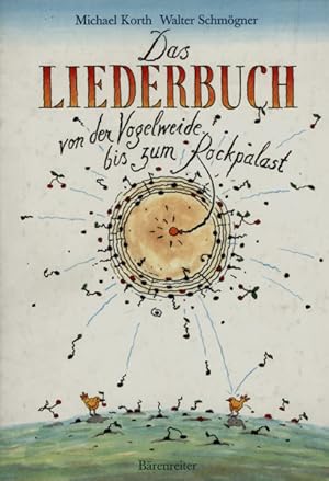 Das Liederbuch von der Vogelweide bis zum Rockpalast. Songs, Balladen und Lieder mit handlichen G...