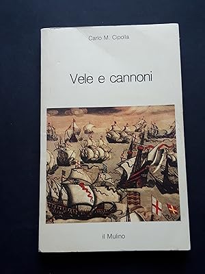 Cipolla Carlo M. Vele e Cannoni. Il Mulino. 1983-I