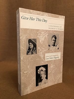Seller image for Give Her This Day. A Daybook of Women's Words for sale by Dark and Stormy Night Books