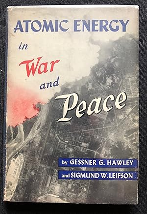 Atomic Energy in War and Peace