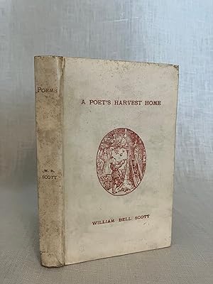 A Poet's Harvest Home : Being 100 Short Poems. **Presentation Copy**