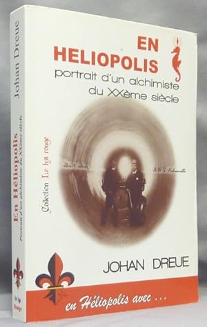 En Héliopolis, Première Partie: portrait d'un Adepte du XXème siècle.