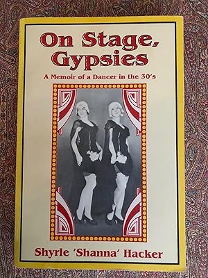 Seller image for On Stage, Gypsies. A Memoir of a Dancer in the 30's for sale by Dark and Stormy Night Books