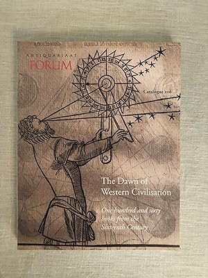 The Dawn of Western Civilization. One Hundred and Sixty Books from the Sixteenth Century. Catalog...