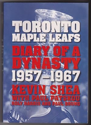 Toronto Maple Leafs: Diary of a Dynasty, 1957--1967