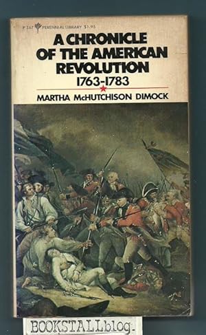 A Chronicle of the American Revolution, 1763-1783