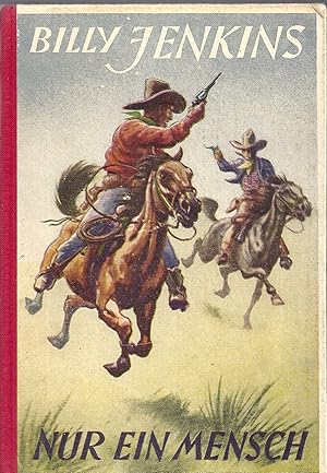 Image du vendeur pour Billy Jenkins Wild-West-Erzhlungen - Band 26: Nur ein Mensch; Erzhlt von Gerhard Carsjens mis en vente par Walter Gottfried