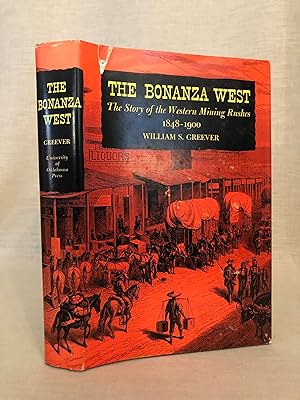 Seller image for The Bonanza West, The Story of the Western Mining Rushes 1848-1900 for sale by Dark and Stormy Night Books