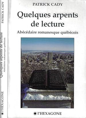 Bild des Verkufers fr Quelques arpents de lecture Abecedaire romanesque quebecois zum Verkauf von Biblioteca di Babele