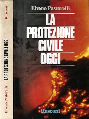 Bild des Verkufers fr La protezione civile oggi zum Verkauf von Biblioteca di Babele