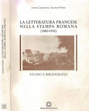 Bild des Verkufers fr La letteratura francese nella Stampa Romana " 1880 - 1900 " Studio e bibliografia zum Verkauf von Biblioteca di Babele