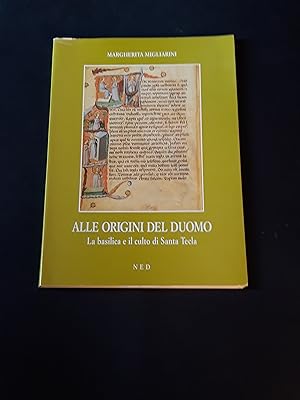 Migliarini Margherita. Alle origini del Duomo. NED. 1990-I