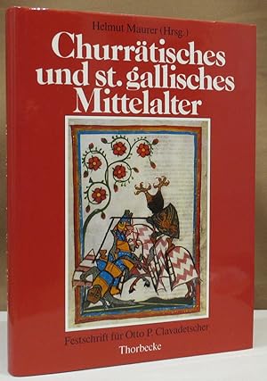 Bild des Verkufers fr Churrtisches und st. gallisches Mittelalter. Festschrift fr Otto P. Clavadetscher zu seinem fnfundsechszigsten. zum Verkauf von Dieter Eckert