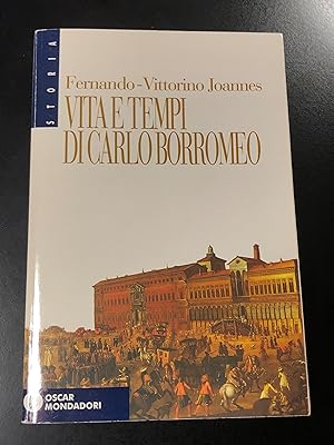 Joannes Fernando-Vittorino. Vita e tempi di Carlo Borromeo. Mondadori 1994 - I.