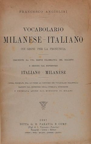 Vocabolario Milanese Italiano coi segni per la pronuncia. Preceduto da una breve grammatica del d...