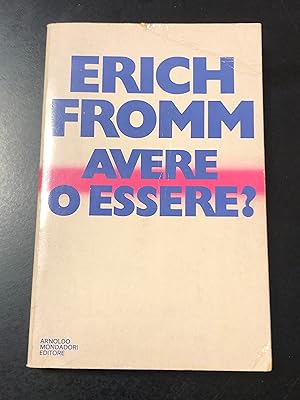 Fromm Erich. Avere o essere? Mondadori 1980.