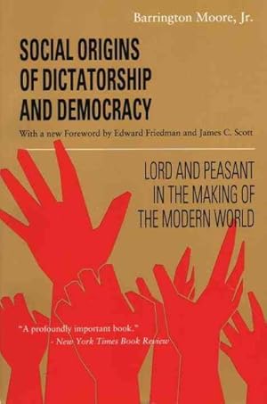 Imagen del vendedor de Social Origins of Dictatorship and Democracy : Lord and Peasant in the Making of the Modern World a la venta por GreatBookPrices