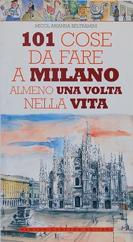 Immagine del venditore per 101 cose da fare a Milano almeno una volta nella vita venduto da FABRISLIBRIS