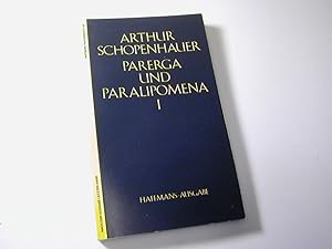 Bild des Verkufers fr Parerga und Paralipomena : kleine philosophische Schriften - Erster Band / Arthur Schopenhauers Werke : in fnf Bnden / nach der Ausg. letzter Hand hrsg. von Ludger Ltkehaus - Band 4 zum Verkauf von Antiquariat Fuchseck