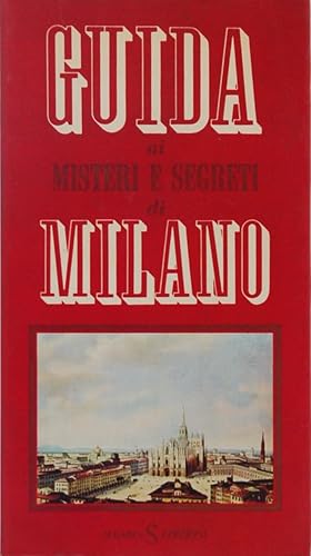 Guida ai misteri e segreti di Milano