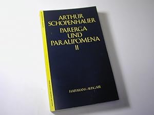 Bild des Verkufers fr Parerga und Paralipomena : kleine philosophische Schriften - Zweiter Band / Arthur Schopenhauers Werke : in fnf Bnden / nach der Ausg. letzter Hand hrsg. von Ludger Ltkehaus - Band 5 zum Verkauf von Antiquariat Fuchseck