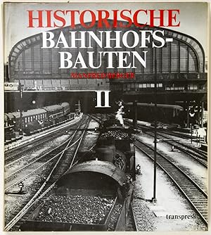 Historische Bahnhofsbauten. Band 2: Braunschweig, Hannover, Preussen, Bremen, Hamburg, Oldenburg ...