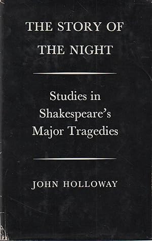 The Story of the Night_ Studies in Shakespeare's Major Tragedies