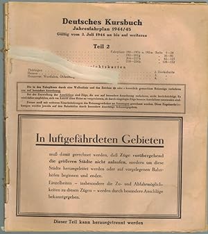 Deutsches Kursbuch. Jahresfahrplan 1944/45. Gültig vom 3. Juli 1944 an bis auf weiteres. Teil 2. ...