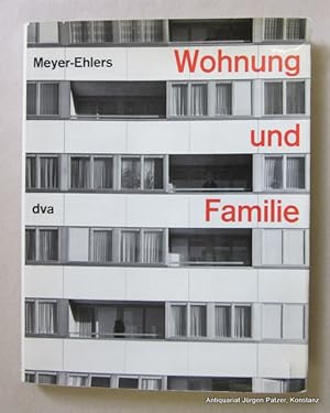 Seller image for Wohnung und Familie. Ergenisse einer Untersuchung im Auftrage des Bundesministeriums fr Wohnungswesen u. Stdtebau unter Mitarbeit von S. Rughft. Stuttgart, DVA, 1968. Fol. Mit 257 teils farbigen Abbildungen (meist Grundrissen) u. 140 Tabellen. 211 S. Or.-Lwd. mit Schutzumschlag. for sale by Jrgen Patzer