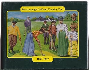 Peterborough Golf and Country Club 1897-1997