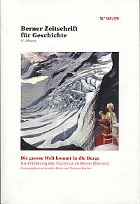 Seller image for Die grosse Welt kommt in die Berge. die Entstehung des Tourismus im Berner Oberland. for sale by Bcher Eule