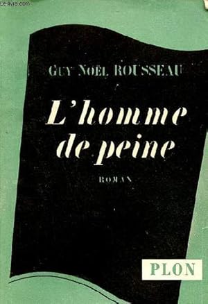 Image du vendeur pour L'homme de peine - Roman. mis en vente par Le-Livre