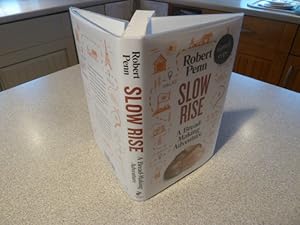 Image du vendeur pour SLOW RISE: A Bread-Making Adventure (SIGNED COPY) mis en vente par Haldon Books