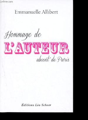 Bild des Verkufers fr Hommage de l'auteur absent de Paris zum Verkauf von Le-Livre