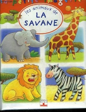 Bild des Verkufers fr Les animaux de la savane ,collection "la petite imagerie" zum Verkauf von Le-Livre