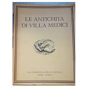 Imagen del vendedor de LE ANTICHITA' DI VILLA MEDICI(1951) a la venta por Invito alla Lettura