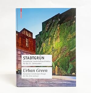 Seller image for Stadtgrn / Urban Green: Europische Landschaftsarchitektur fr das 21. Jahrhundert / Urban Green: European Landscape Design for the 21st Century for sale by Exquisite Corpse Booksellers