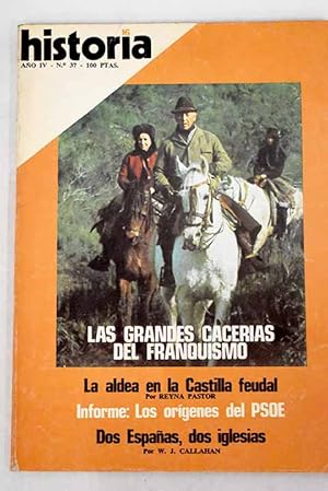 Bild des Verkufers fr Historia 16, Ao 1979, n 37:: Las caceras del franquismo; La aldea castellano-leonesa; Dos Espaas, dos iglesias; Das de infancia: marco histrico para el nacimiento del Partido Socialista; Un parto difcil; Tensiones ideolgicas; La UGT no naci socialista; La venganza del cardador: vida y martirio de El-Mansur, conciencia del Islam; El padre Cicero: mesianismo y lucha de clases en Brasil zum Verkauf von Alcan Libros