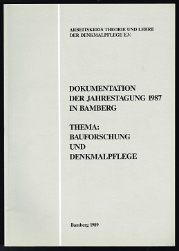 Seller image for Dokumentation der Jahrestagung 1987 in Bamberg. Thema: Bauforschung und Denkmalpflege. - for sale by Libresso Antiquariat, Jens Hagedorn