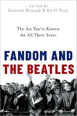 Imagen del vendedor de Fandom and The Beatles The Act You've Known for All These Years (Paperback) a la venta por Grand Eagle Retail