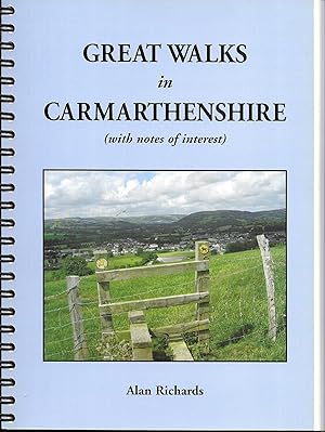 Greats Walks in Carmarthenshire: (With Notes of Interest)