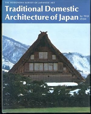 Bild des Verkufers fr Traditional Domestic Architecture of Japan (Heibonsha Survey of Japanese Art, Vol. 21) (The Heibonsha survey of Japanese art) zum Verkauf von Lavendier Books