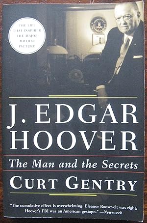 J. Edgar Hoover: The Man and the Secrets by Curt Gentry. 2001